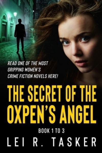 Cover for Lei R Tasker · The Secret of the Oxpen's Angel Series Book 1 to 3 (Taschenbuch) (2020)