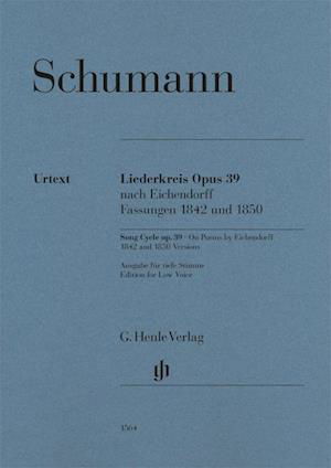 Song Cycle op. 39, On Poems by Eichendorff, Versions 1842 and 1850 - Robert Schumann - Kirjat - Henle, G. Verlag - 9790201815640 - keskiviikko 10. marraskuuta 2021