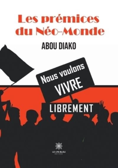 Cover for Abou Diako · Les premices du Neo-Monde (Paperback Bog) (2021)