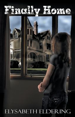 Cover for Elysabeth Eldering · Finally Home - Kelly Watson, Ya, Paranormal Mystery (Paperback Book) (2014)