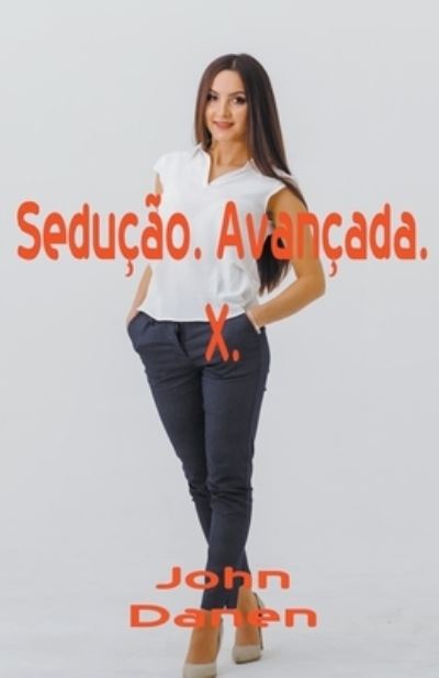 Cover for John Danen · Seducao. Avancada. X. (Paperback Book) (2020)