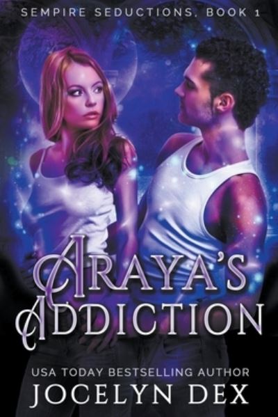 Cover for Jocelyn Dex · Araya's Addiction (Paperback Book) (2021)