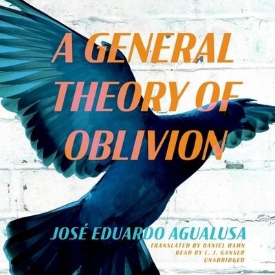 Cover for Jose Eduardo Agualusa · A General Theory of Oblivion (CD) (2022)