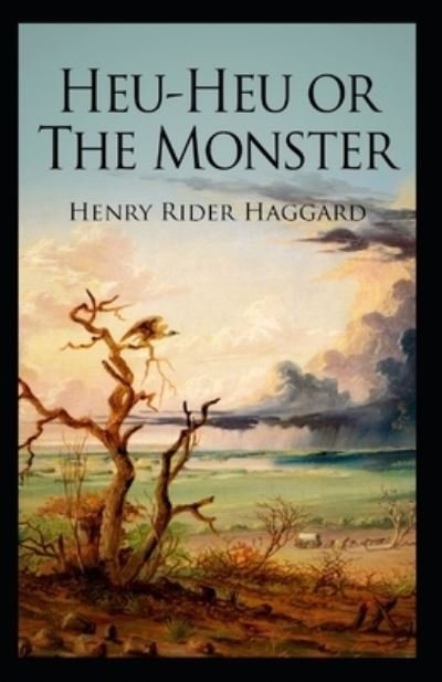 Cover for Henry Rider Haggard · Heu-Heu Annotated (Paperback Book) (2022)