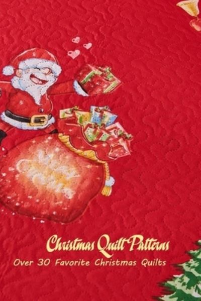 Cover for Ray Michael · Christmas Quilt Patterns: Over 30 Favorite Christmas Quilts (Paperback Book) (2022)