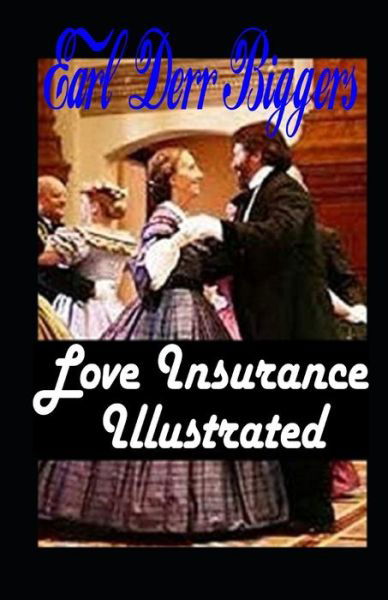 Cover for Earl Derr Biggers · Love Insurance Illustrated (Paperback Book) (2021)