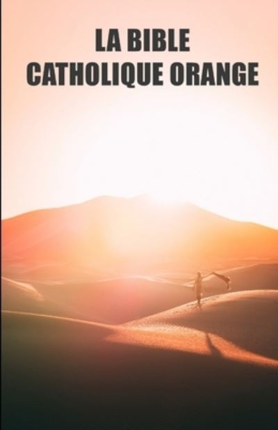 Cover for Dune Fans Editions · La bible catholique orange: Dune. Ethique, philosophie et histoire des religions de l'univers (Paperback Book) (2021)