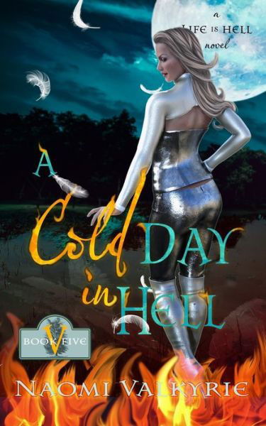Cover for Naomi Valkyrie · A Cold Day In Hell - Life Is Hell (Paperback Book) (2021)
