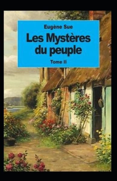Cover for Eugene Sue · Les Mysteres du peuple - Tome II Annote (Paperback Book) (2021)