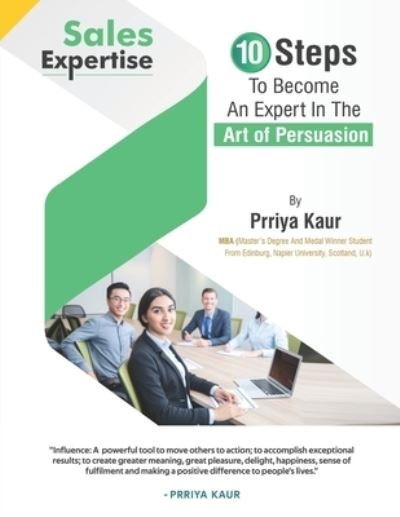 Cover for Prriya Kaur · Sales Expertise: 10 Steps to Become an Expert in the Art of Persuasion (Paperback Bog) (2021)