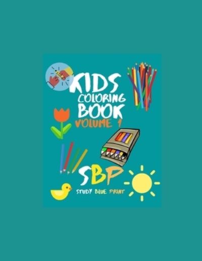 Cover for Study Blue Print · Kids Coloring Book Volume 1 (Paperback Book) (2020)