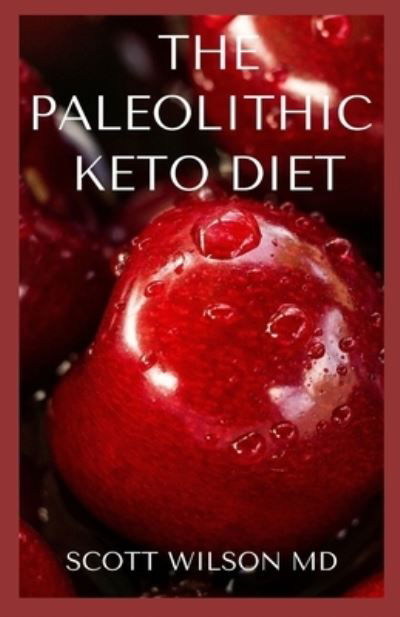 Cover for Scott Wilson · The Paleolithic Keto Diet (Paperback Bog) (2020)