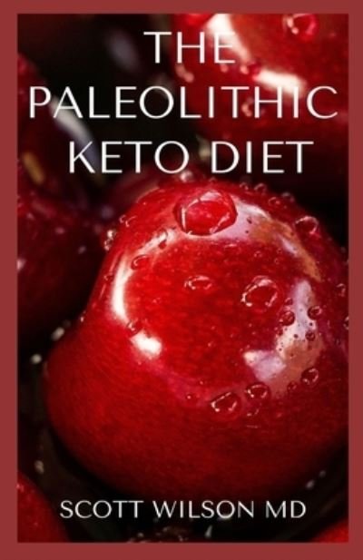 Cover for Scott Wilson · The Paleolithic Keto Diet (Pocketbok) (2020)