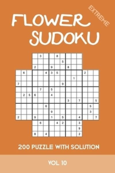 Cover for Tewebook Flower · Flower Sudoku extreme 200 Puzzle with solution Vol 10 (Paperback Book) (2020)