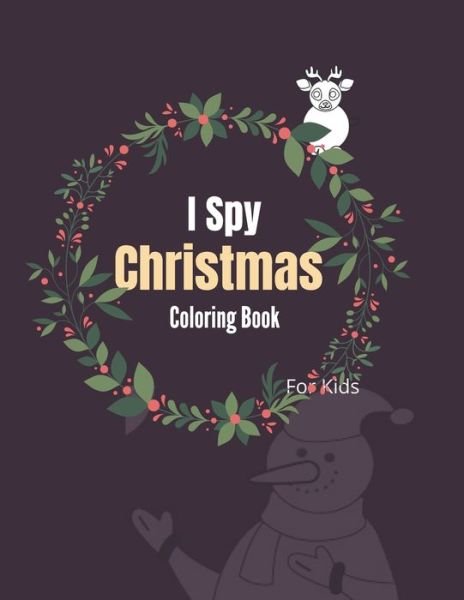 I Spy Christmas Coloring Book - Cute Activity - Książki - Independently Published - 9798570522640 - 23 listopada 2020