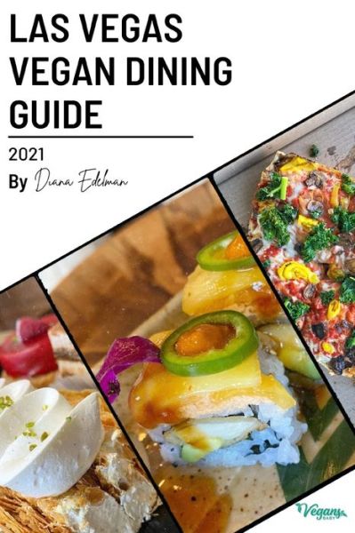 Cover for Diana Edelman · The Las Vegas Vegan Dining Guide 2021 (Paperback Book) (2020)