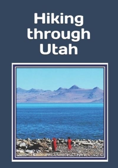 Cover for Celia Ross · Hiking through Utah (Paperback Book) (2020)