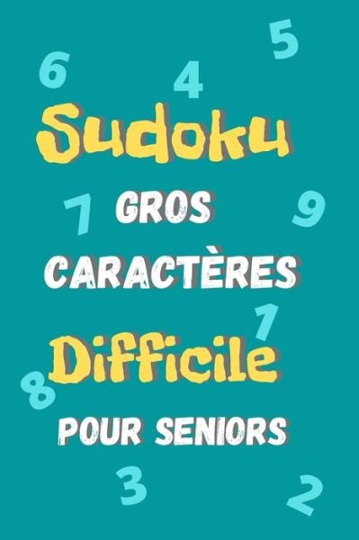 Cover for James Kook · Sudoku Difficile gros caracteres pour seniors - (Pocketbok) (2020)