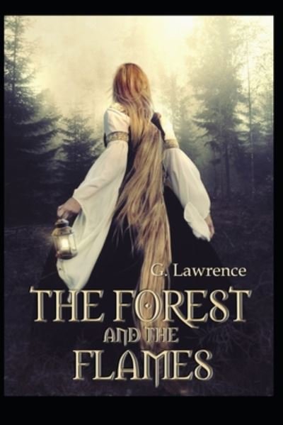 Cover for G Lawrence · The Forest and The Flames - The Chronicles of Matilda, Lady of Flanders (Paperback Bog) (2020)