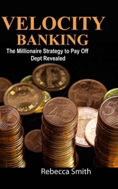 Cover for Rebecca Smith · Velocity Banking (Taschenbuch) (2020)