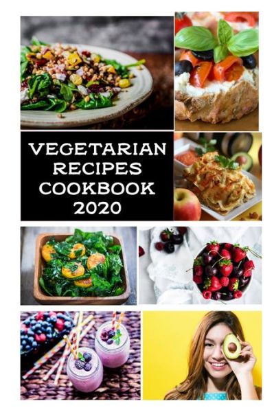 Cover for Kelly Brown · Vegetarian Recipes Cookbook 2020 (Paperback Book) (2020)