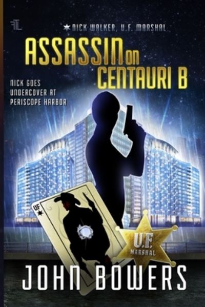 Assassin on Centauri B - John Bowers - Books - Independently Published - 9798675364640 - January 28, 2021