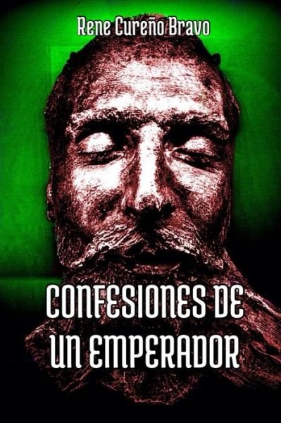 Cover for Cureno Bravo · Confesiones de un Emperador (Paperback Book) (2020)