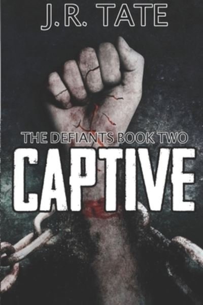 Cover for J R Tate · Captive (Taschenbuch) (2020)