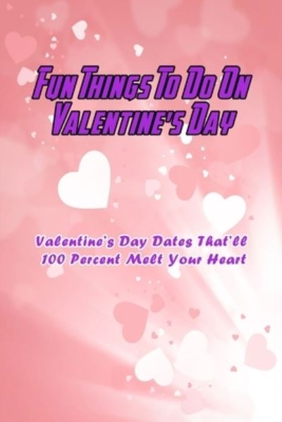 Cover for Charity Campbell · Fun Things To Do On Valentine's Day (Paperback Book) (2021)