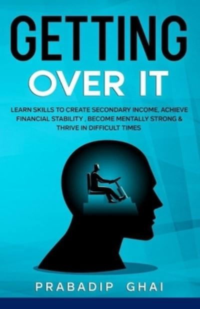 Cover for Prabadip Ghai · Getting Over it ! (Pocketbok) (2021)