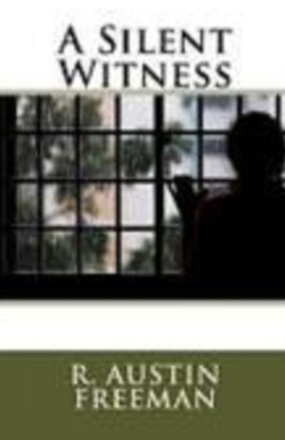 Cover for R Austin Freeman · A Silent Witness Illustrated (Paperback Book) (2021)