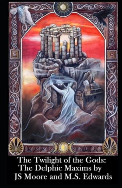 Cover for M S Edwards · The Twilight of the Gods Tarot: The Delphic Maxims (Paperback Book) (2021)