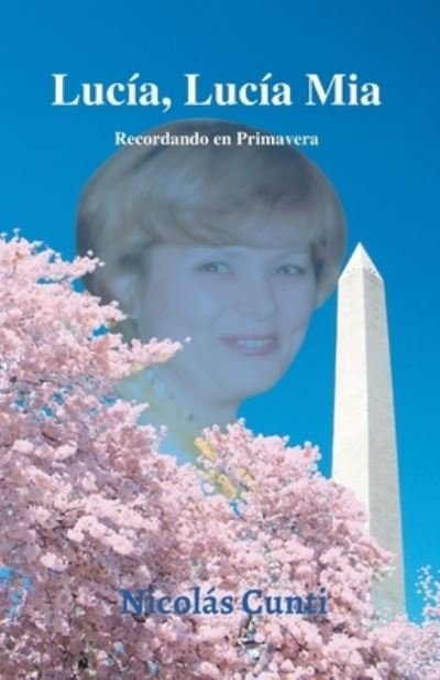 Cover for Phuong Tran · Lucia, Lucia Mia: Recordando en Primavera (Paperback Book) (2022)
