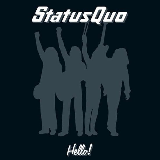 Hello! - Status Quo - Musik - MERCURY - 0602547551641 - 3. december 2015