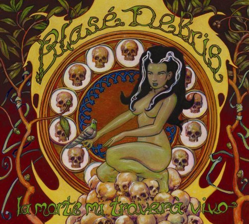Cover for Blase Debris · La Morte Mi Trovera Vivo (CD) (2012)