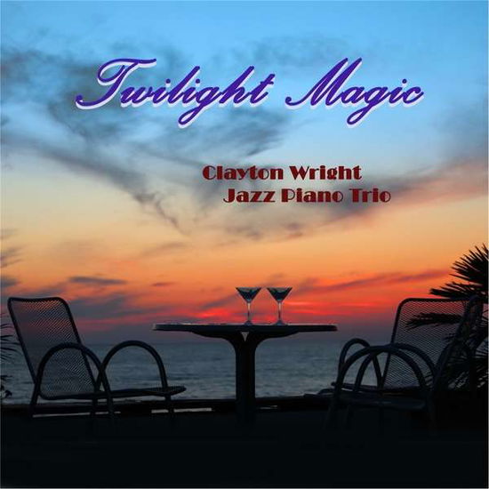 Twilight Magic - Clayton Wright - Musiikki -  - 0888295119641 - perjantai 20. kesäkuuta 2014