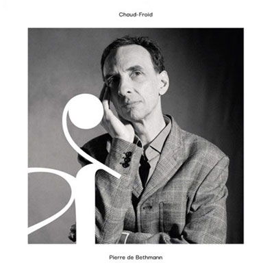 Cover for Pierre De Bethmann · Chaud-Froid (CD) (2023)