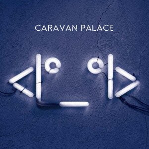 Cover for Caravan Palace · Icon (CD) [Japan Import edition] (2015)