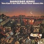 Cover for Barefoot Jerry · You Can't Get off with Your Sh (CD) [Japan Import edition] (2016)