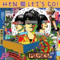 Cover for Polysics · Hen Ai Let's Go! (CD) [Japan Import edition] (2015)