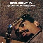 Cover for Eric Dolphy · Stockholm Sessions &lt;limited&gt; (CD) [Japan Import edition] (2013)