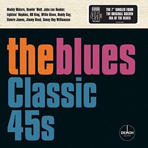 Blues - Classic 45's - V/A - Musikk - DEMON - 5014797893641 - 16. juni 2016