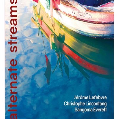 Cover for Lefebvre Jerome · Christophe Lincontang - Sangoma Everett - Alternate Streams (CD)