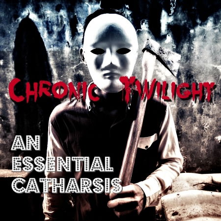 Cover for Chronic Twilight · An Essential Catharsis (CD) [Digipak] (2019)