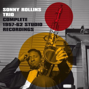 Cover for Sonny -Trio- Rollins · Complete 1957-1962 Studio Recordings (CD) (2016)