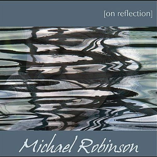 Cover for Michael Robinson · On Reflection (CD) (2010)