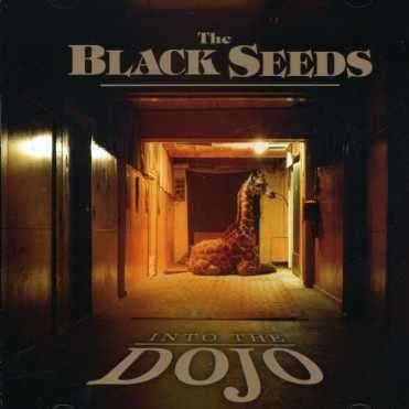 Cover for Black Seeds · Black Seeds - Into The Dojo (CD)
