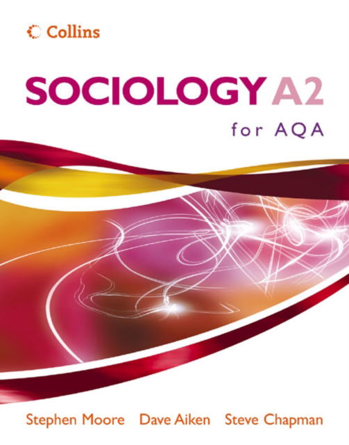 Cover for Stephen Moore · Sociology for A2 for AQA Pupil Book - Sociology for AS/A2 S. (Paperback Book) [2 Rev edition] (2006)