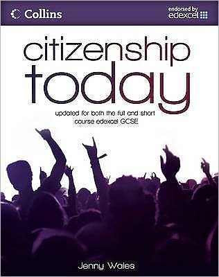 Citizenship Today: Student's Book: Endorsed by Edexcel - Citizenship Today - Jenny Wales - Kirjat - HarperCollins Publishers - 9780007312641 - keskiviikko 20. toukokuuta 2009