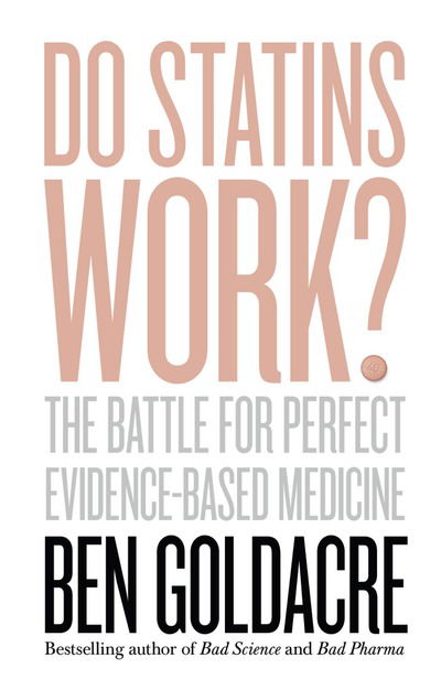 Cover for Ben Goldacre · Do Statins Work?: The Battle for Perfect Evidence-Based Medicine (Hardcover Book) (2020)